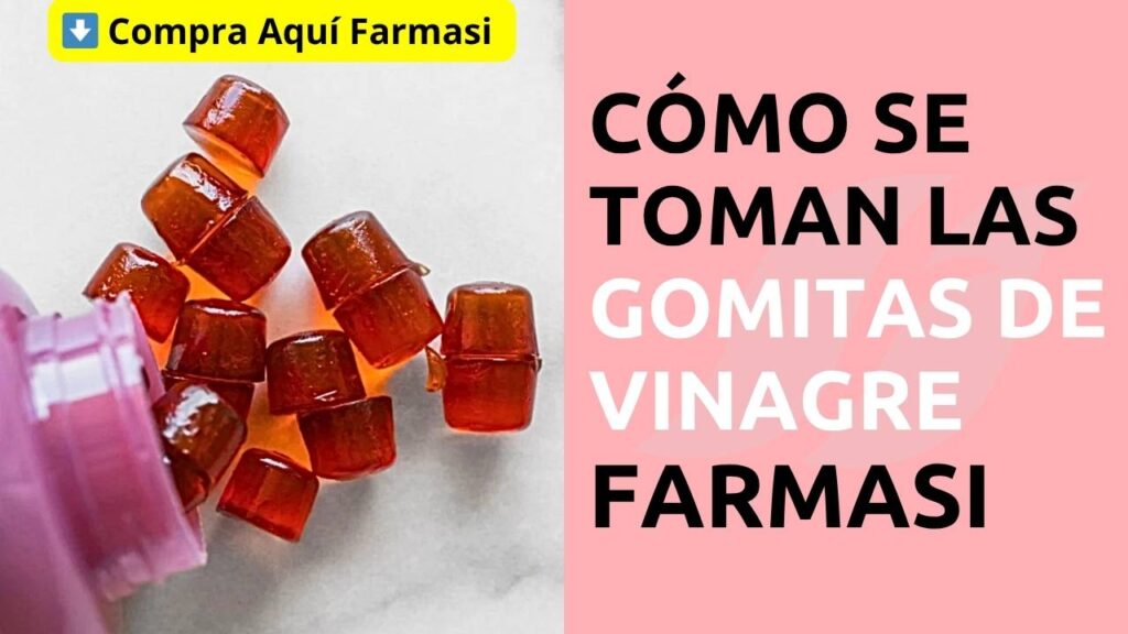 Cómo se toman las Gomitas de Vinagre de Manzana Farmasi