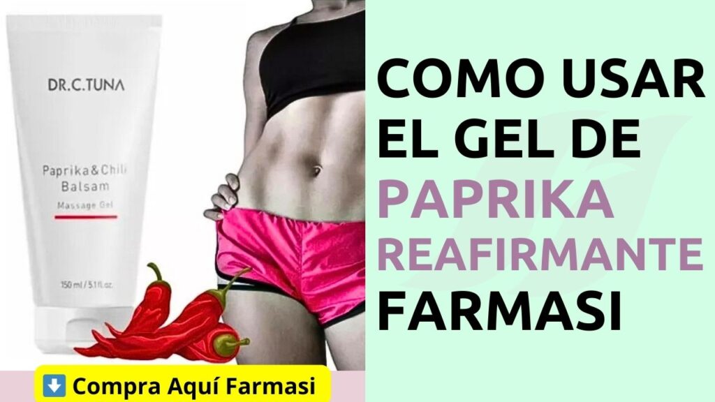Como Usar el Gel Paprika de Farmasi Dr C Tuna Contra la piel de Naranja la Flacidez y las Estrías